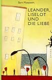 Leander, Liselot und die Liebe - Bart Moeyaert