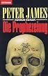 Die Prophezeiung. Horror- Roman.