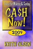 Ideas for Making & Saving CASH Now!: 2009 Edition