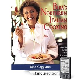 Biba’s Northern Italian Cooking (Kindle Edition)