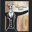 The Howard Fishman Quartet