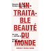 L'intraitable beaut� du monde. Adresse � Barack Obama