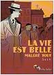 La vie est belle malgr� tout