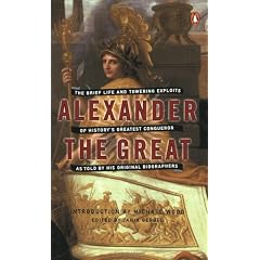 Alexander The Great: Selected Texts from Arrian, Curtius and Plutarch