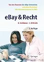 eBay und Recht: Ratgeber f&uuml;r K&auml;ufer und Verk&auml;ufer