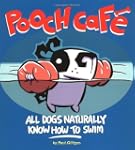 Pooch Caf'e: All Dogs Naturally Know...
