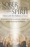 Sober Intoxication of the Spirit: Filled With the Fullness of God