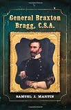 General Braxton Bragg, C.S.A.