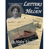 Letters from Helen : A Canadian Student in Germany on the Eve of the Great Warby Helen Vanwart