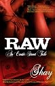 Raw: An Erotic Street Tale