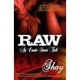 Raw: An Erotic Street Tale