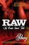 Raw: An Erotic Street Tale