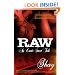 Raw: An Erotic Street Tale