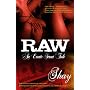 Raw: An Erotic Street Tale