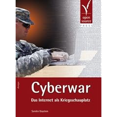 Cyberwar: Das Internet als Kriegsschauplatz