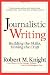 Journalistic Writing: Building the Skills, Honing the Craft