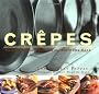Crepes: 50 Sweet and Savoury Recipes for the Home Cook