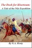 The Dash for Khartoum
A Tale of Nile Expedition
