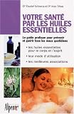 Livres Naturopathie - Votre santé par les huiles essentielles