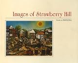 IMAGES OF STRAWBERRY HILL: WORKS BY MARIJANA [ SIGNED by the artist Marijana ]