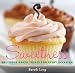 Sweetness: Delicious Baked Treats for Every Occasion
