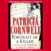 Portrait of a Killer: Jack the Ripper, Case Closed | [Patricia Cornwell]