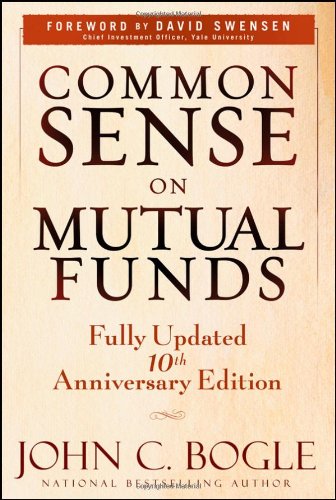 Common Sense on Mutual Funds: Fully Updated  10th Anniversary Edition