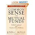 Common Sense on Mutual Funds: New Imperatives for the Intelligent Investor: Updated 10th Anniversary Edition