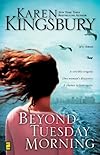 Beyond Tuesday Morning: Sequel to the Bestselling One Tuesday Morning