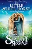 The little white horse : filmed as The secret of Moonacre