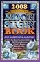 Llewellyn's 2008 Moon Sign Book: A Gardening Almanac & Guide to Conscious Living (Annuals - Moon Sign Book)