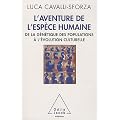 L'Aventure de l'esp�ce humaine : De la g�n�tique des populations � l'�volution culturelle