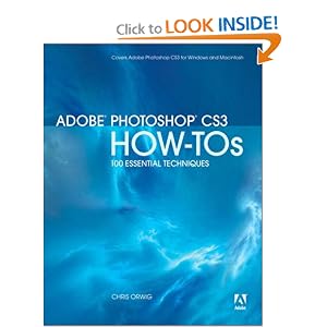 Adobe Photoshop CS3 How-Tos: 100 Essential Techniques (Paperback)