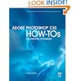 Adobe Photoshop CS3 How-Tos: 100 Essential Techniques