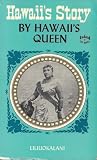 Hawaii's Story by Hawaii's Queen