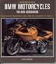 Bmw Motorcycles: The New Generation : New Boxers, Roadsters, F650, F650 st, K1200Rs/Lt, R1100S, C1 (Osprey Motorcycles)