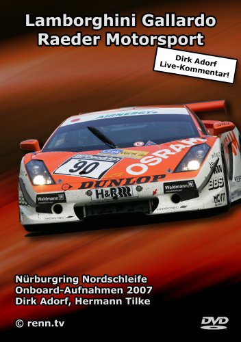 Lamborghini Gallardo, N&uuml;rburgring Nordschleife (Dirk Adorf / Raeder Motorsport)