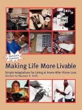 Making Life More Livable : Simple Adaptations for Living at Home After Vision Loss