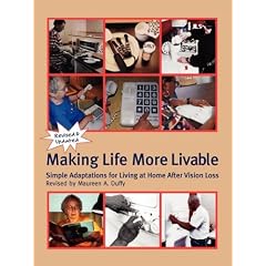 Making Life More Livable : Simple Adaptations for Living at Home After Vision Loss