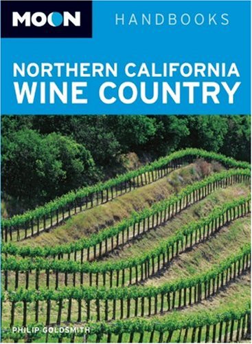 City Travel Guides Discounted  Books : Moon Northern California Wine Country (Moon Handbooks)
