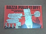 Bazza pulls it off! : more adventures of Barry McKenzie