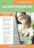 The mumpreneur guide : start your own business