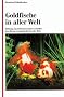 Goldfische in aller Welt: Haltung, Zuchtformen und Geschichte der �ltesten Aquarienfische der Welt