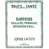Surpoids : Cellulite, fringales, r�tention d'eau...