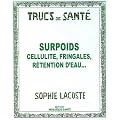 Surpoids : Cellulite, fringales, r�tention d'eau...