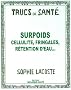 Surpoids : Cellulite, fringales, r�tention d'eau...