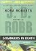 Strangers in Death (In Death, No. 26)