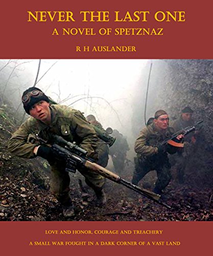 Never the Last One: A Novel of Spetznaz