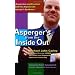 Asperger's From the Inside Out: A Supportive and Practical Guide for Anyone with Asperger's Syndrome