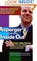 Asperger's From the Inside Out: A Supportive and Practical Guide for Anyone with Asperger'sSyndrome